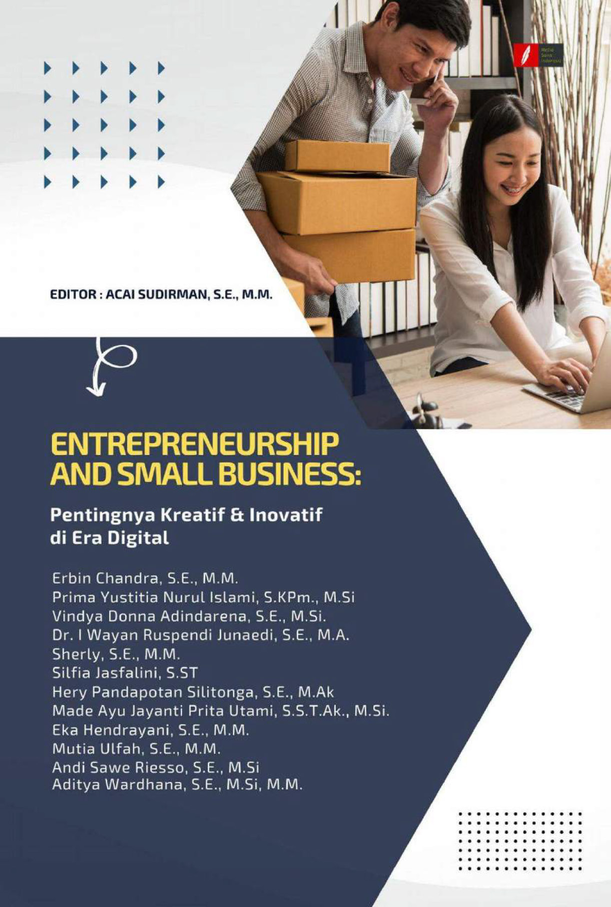 Entrepreneurship and Small Business: Pentingnya Kreatif & Inovatif di Era Digital